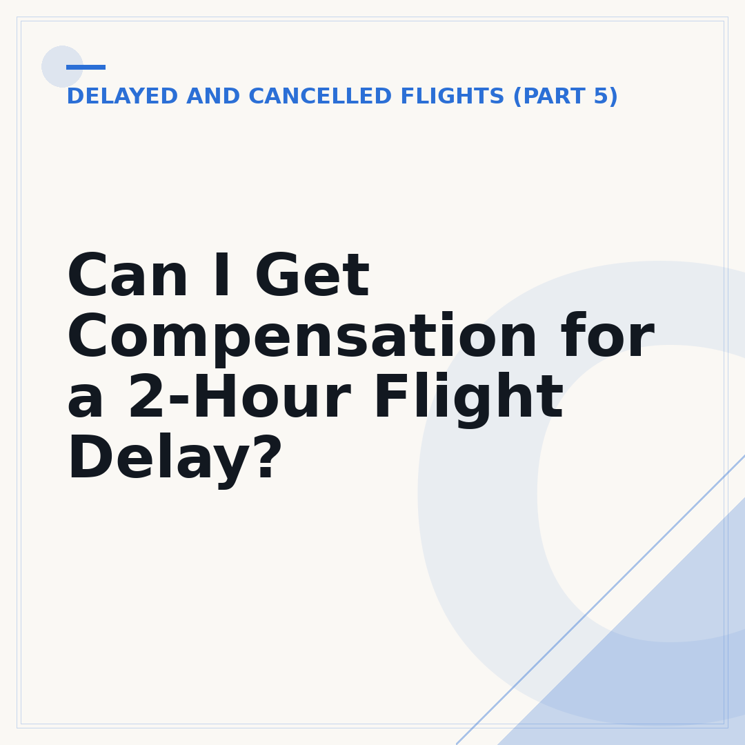 Can I Get Compensation for a 2-Hour Flight Delay?