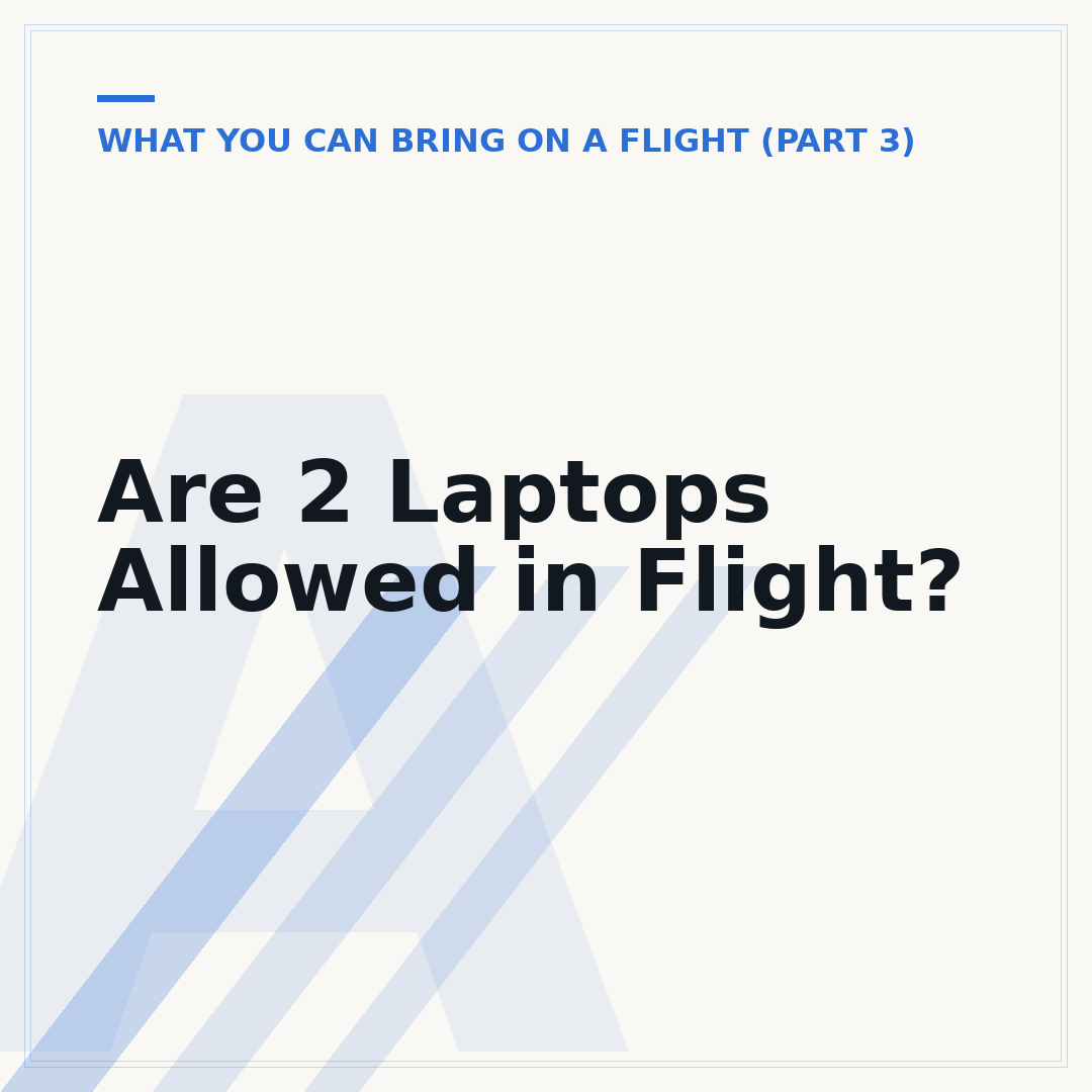 Are 2 Laptops Allowed in Flight?