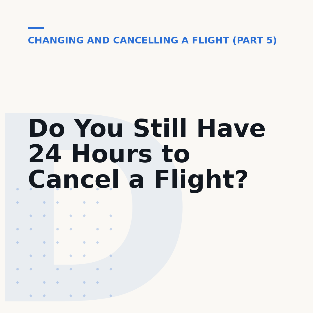 Do You Still Have 24 Hours to Cancel a Flight?