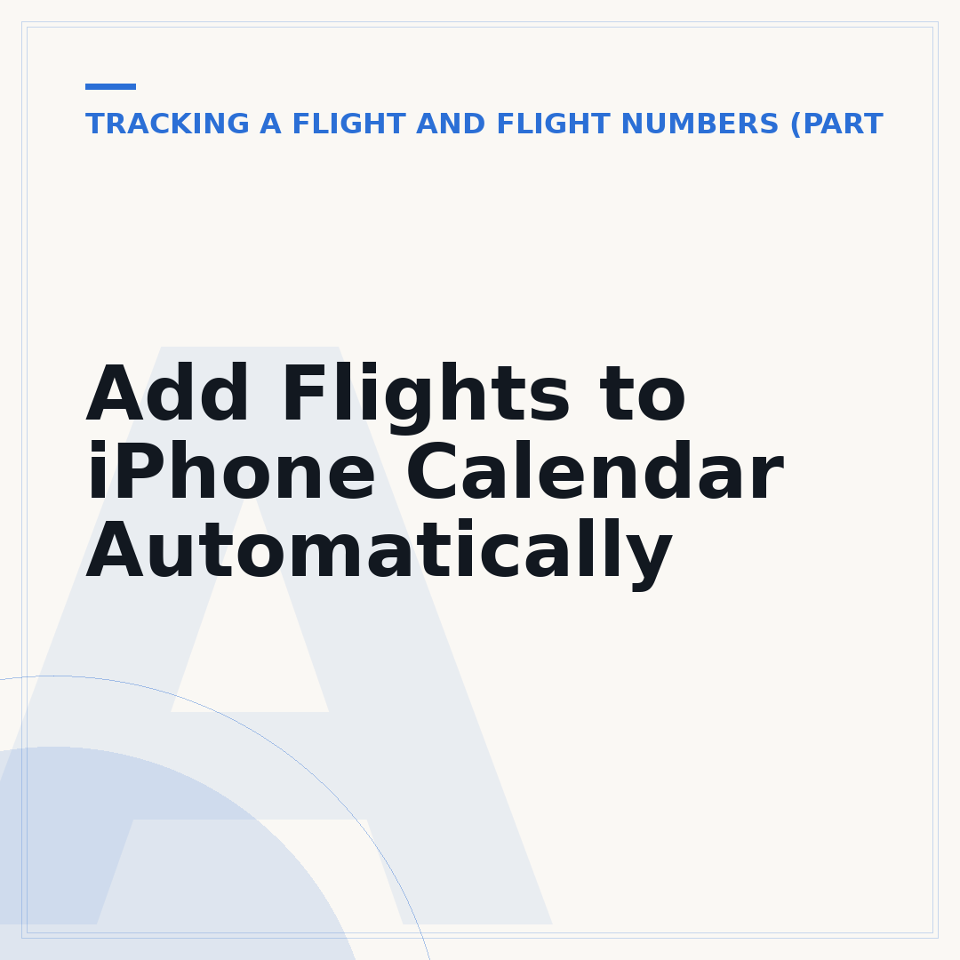 Add Flights to iPhone Calendar Automatically