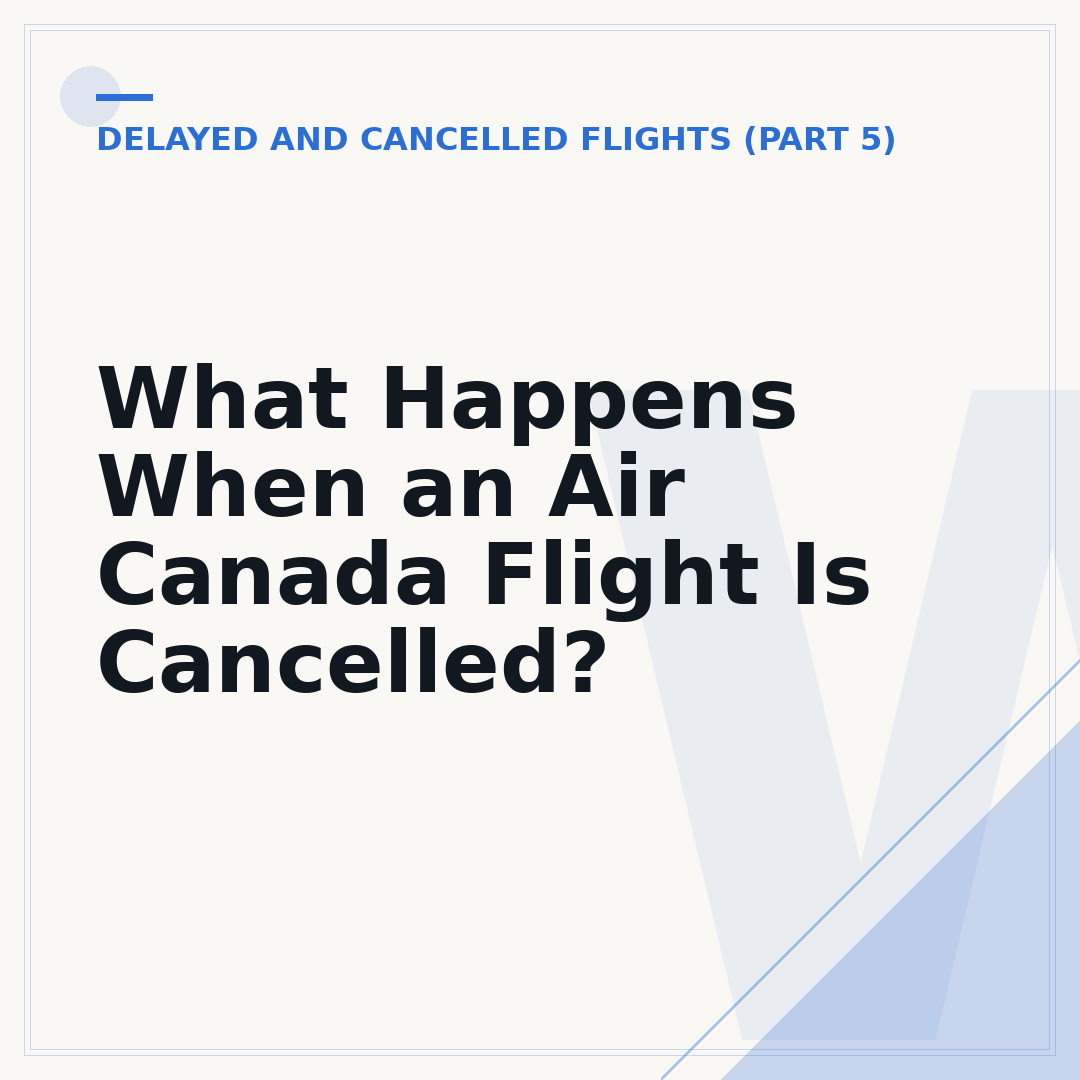 What Happens When an Air Canada Flight Is Cancelled?