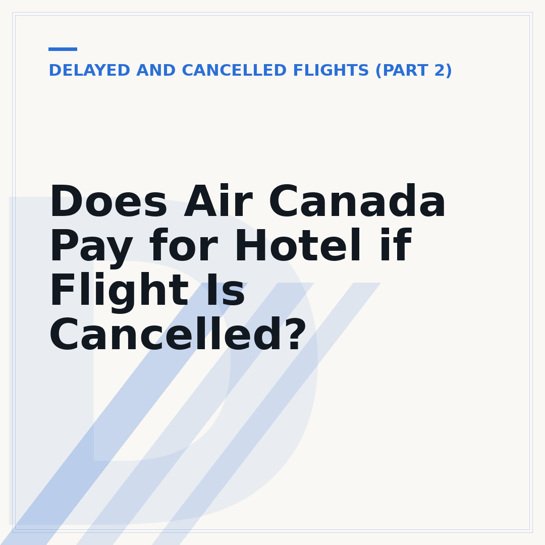 Does Air Canada Pay for Hotel if Flight Is Cancelled?