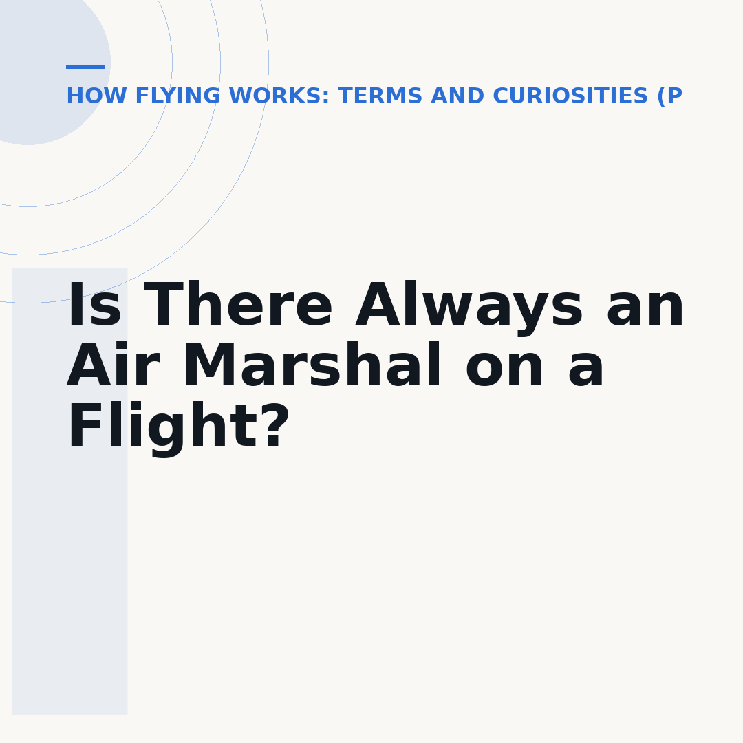 Is There Always an Air Marshal on a Flight?