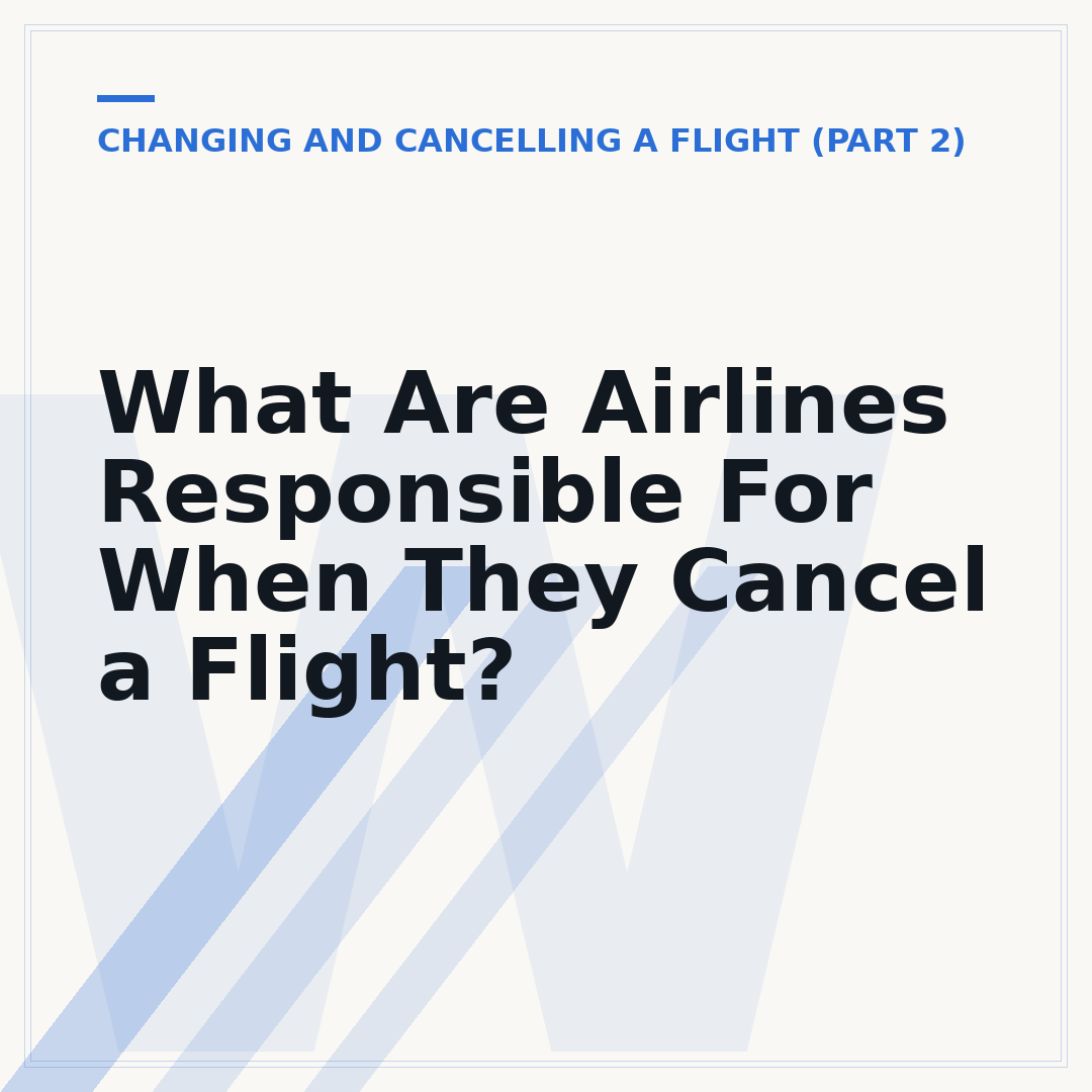 What Are Airlines Responsible For When They Cancel a Flight?