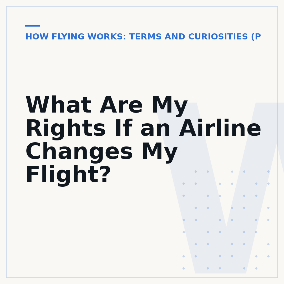 What Are My Rights If an Airline Changes My Flight?