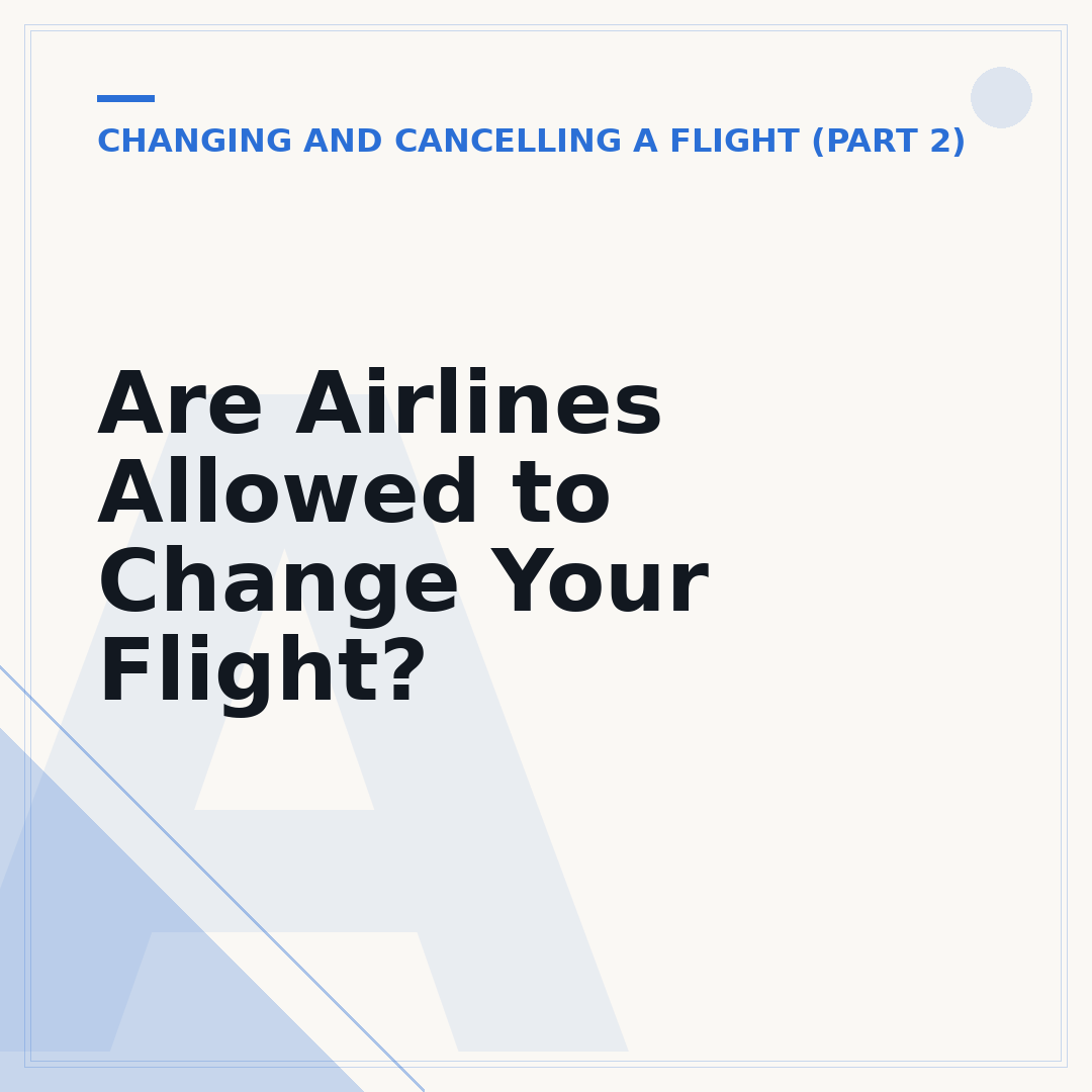Are Airlines Allowed to Change Your Flight?