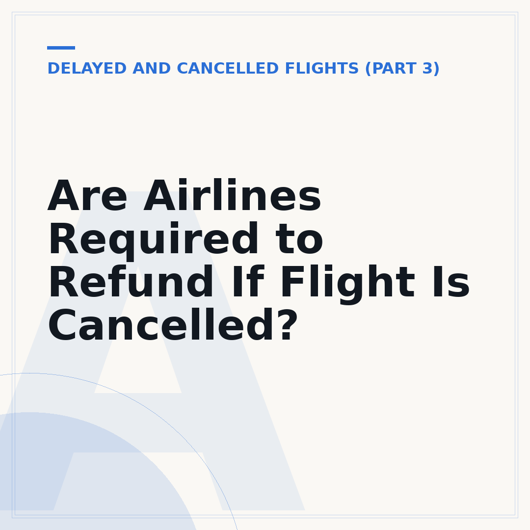 Are Airlines Required to Refund If Flight Is Cancelled?