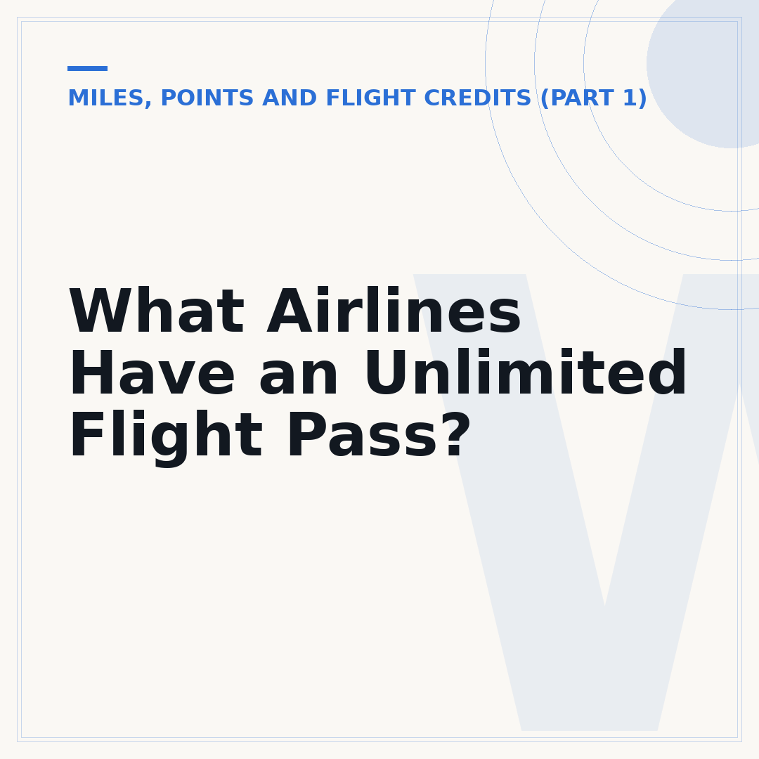 What Airlines Have an Unlimited Flight Pass?