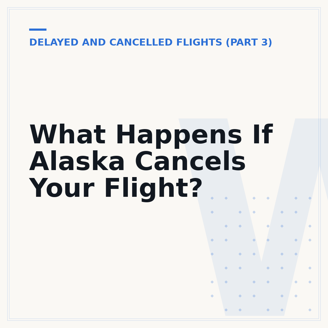 What Happens If Alaska Cancels Your Flight?