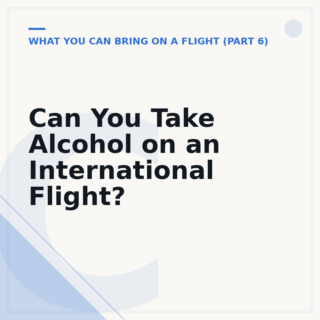 Can You Take Alcohol on an International Flight?