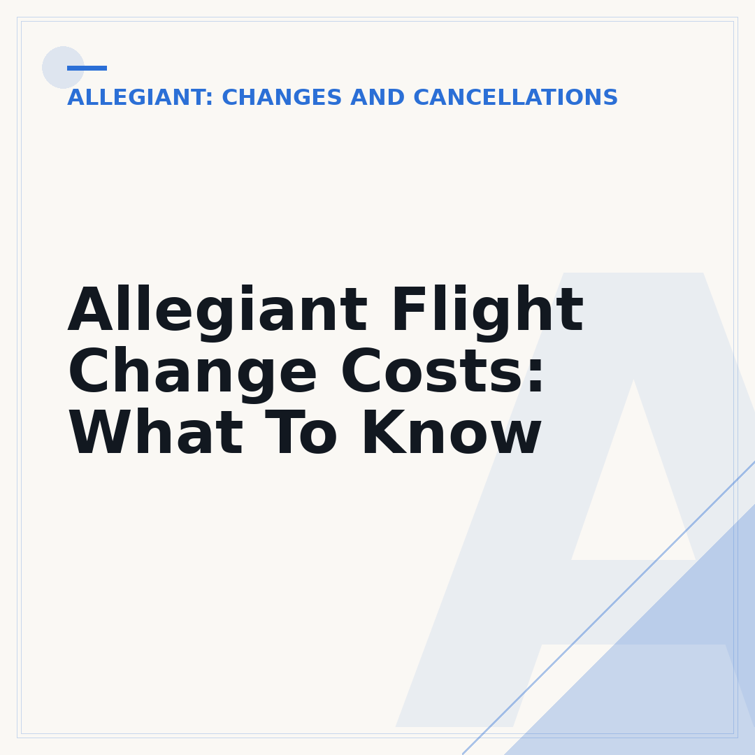 Allegiant Flight Change Costs: What To Know