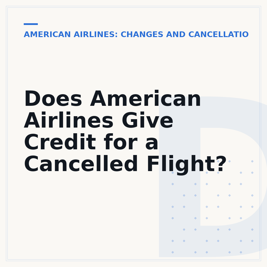 Does American Airlines Give Credit for a Cancelled Flight?