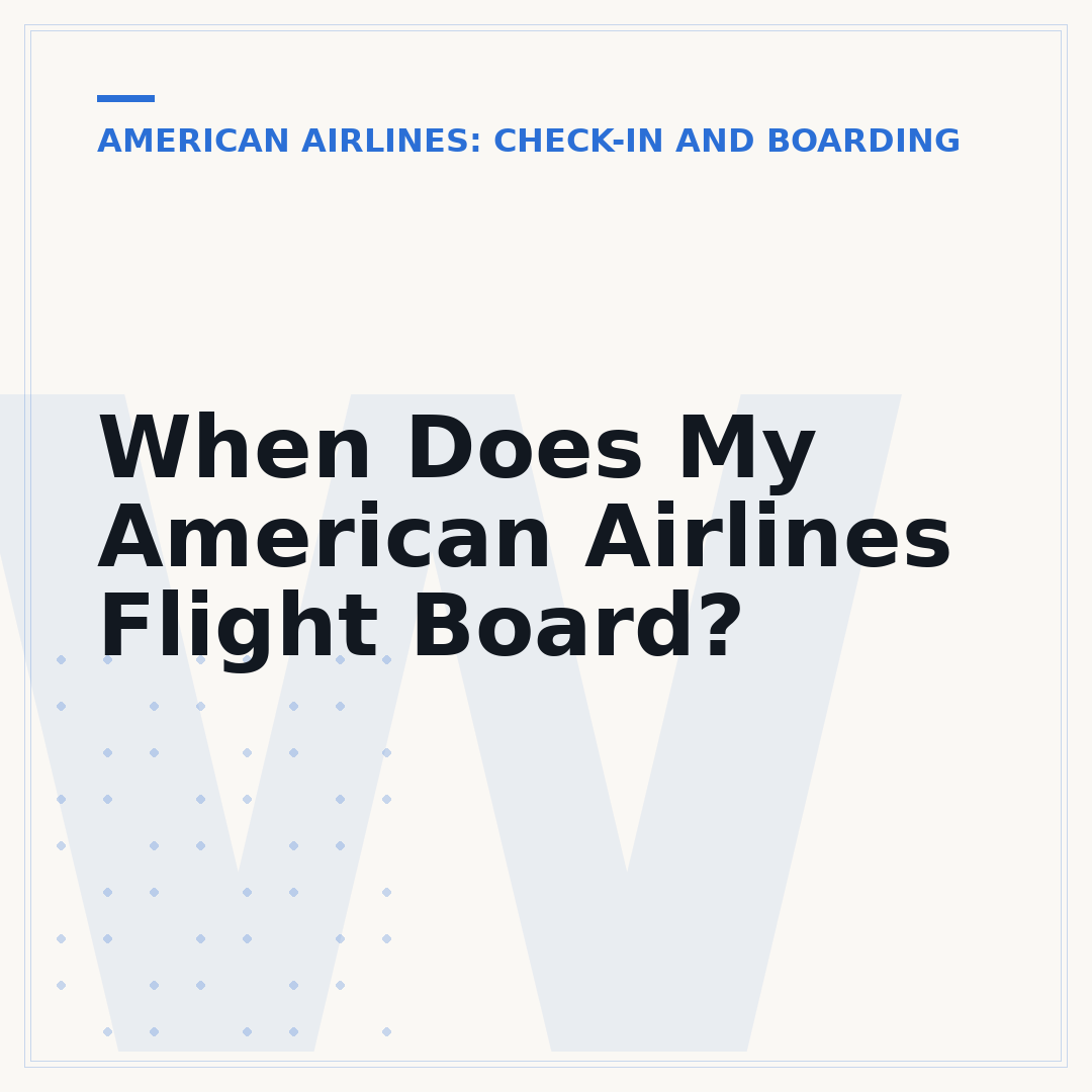 When Does My American Airlines Flight Board?