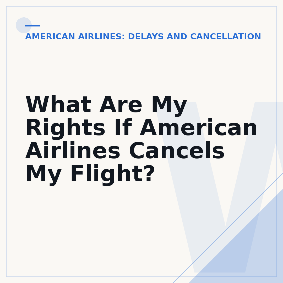 What Are My Rights If American Airlines Cancels My Flight?