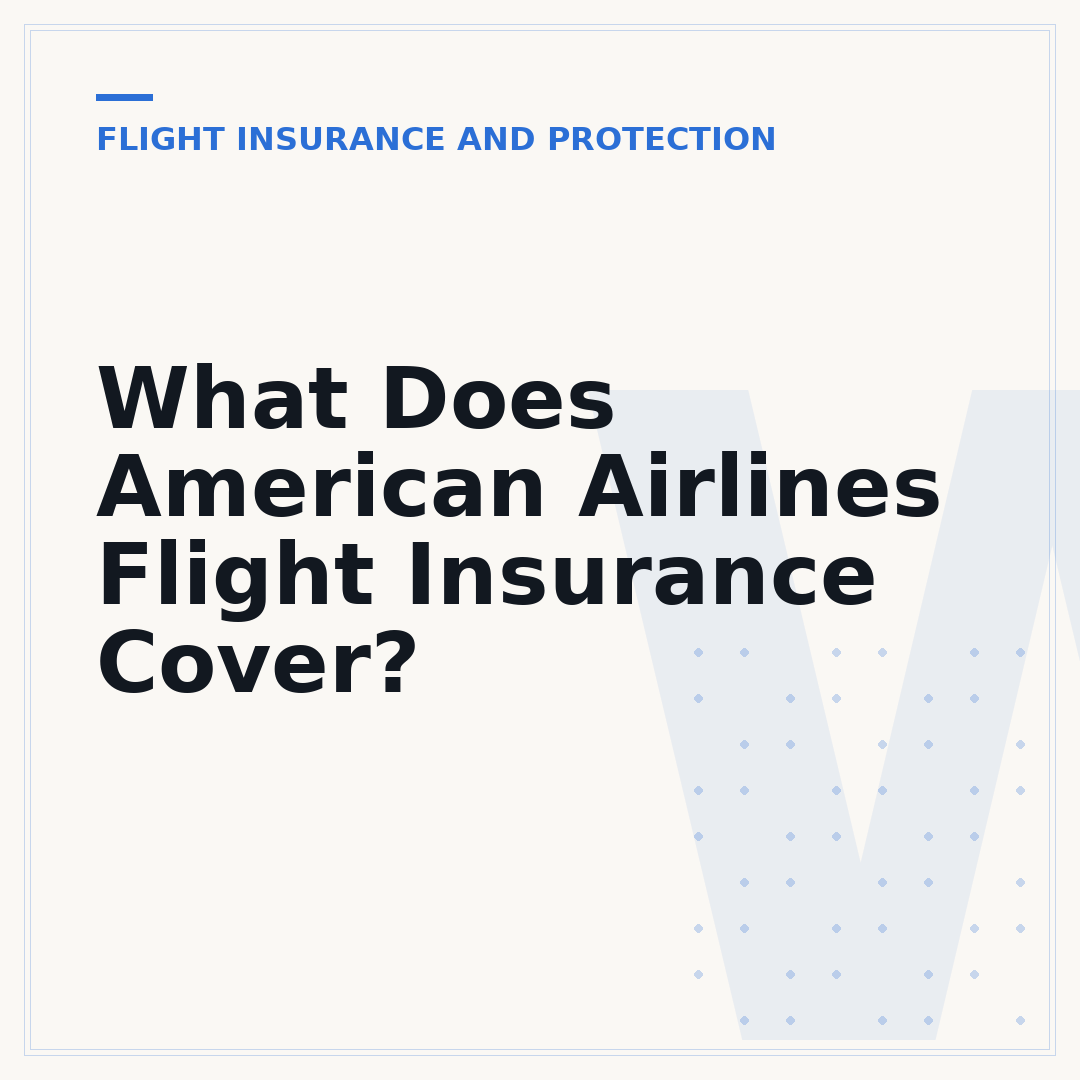 What Does American Airlines Flight Insurance Cover?