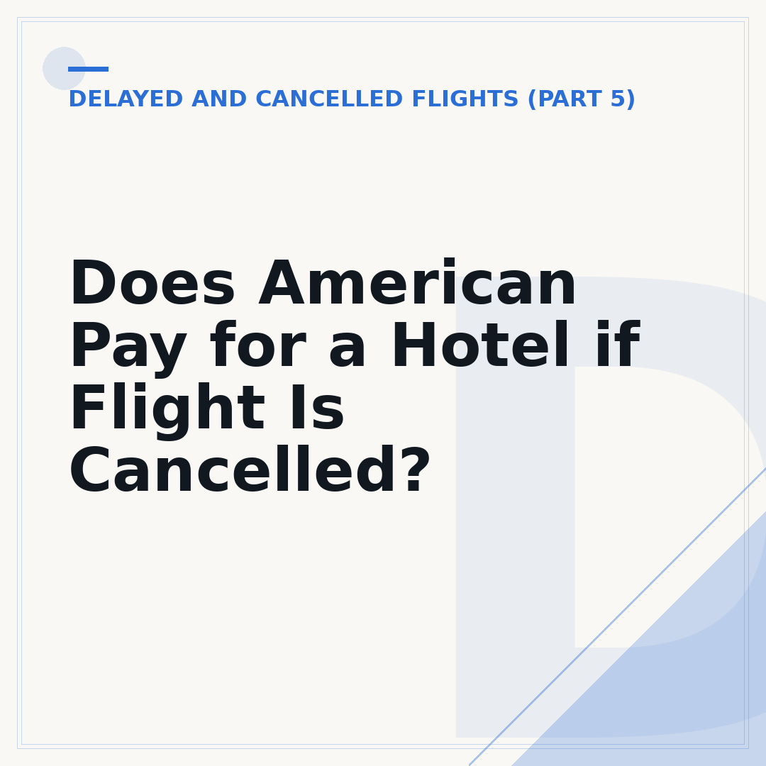 Does American Pay for a Hotel if Flight Is Cancelled?