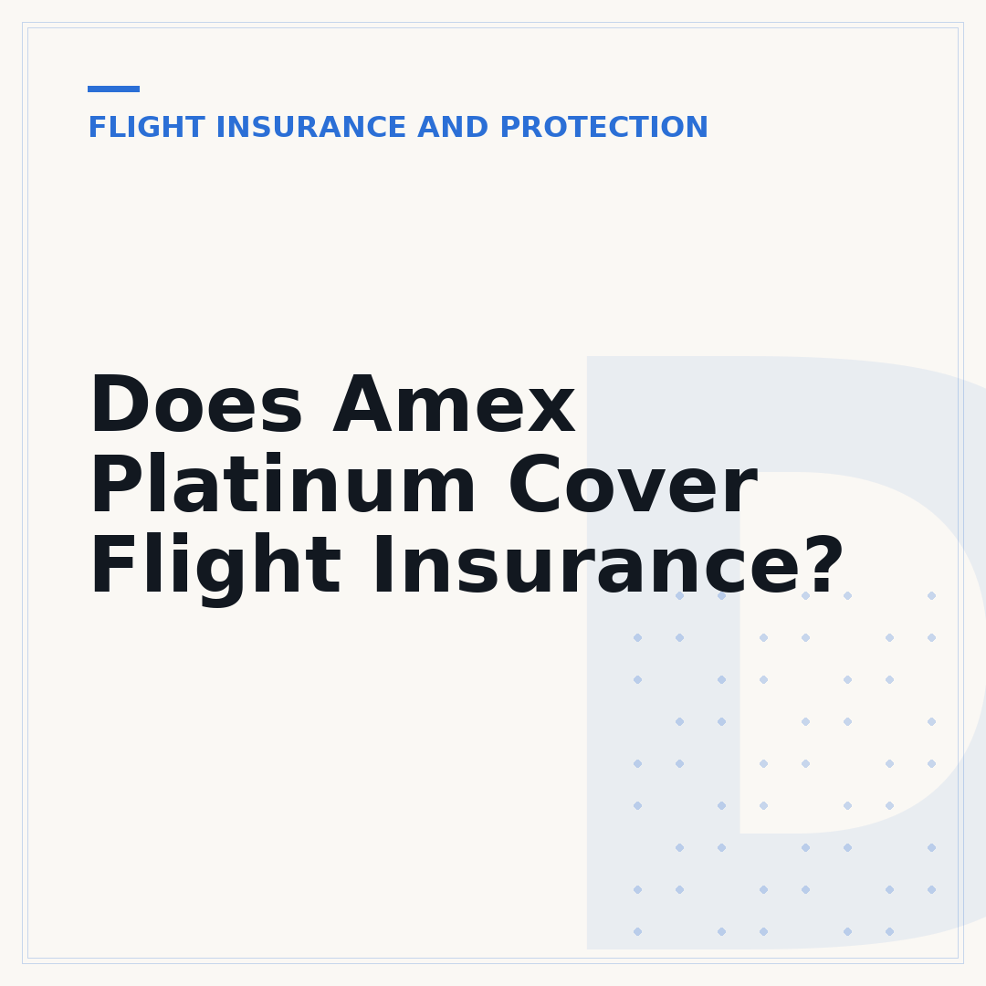Does Amex Platinum Cover Flight Insurance?