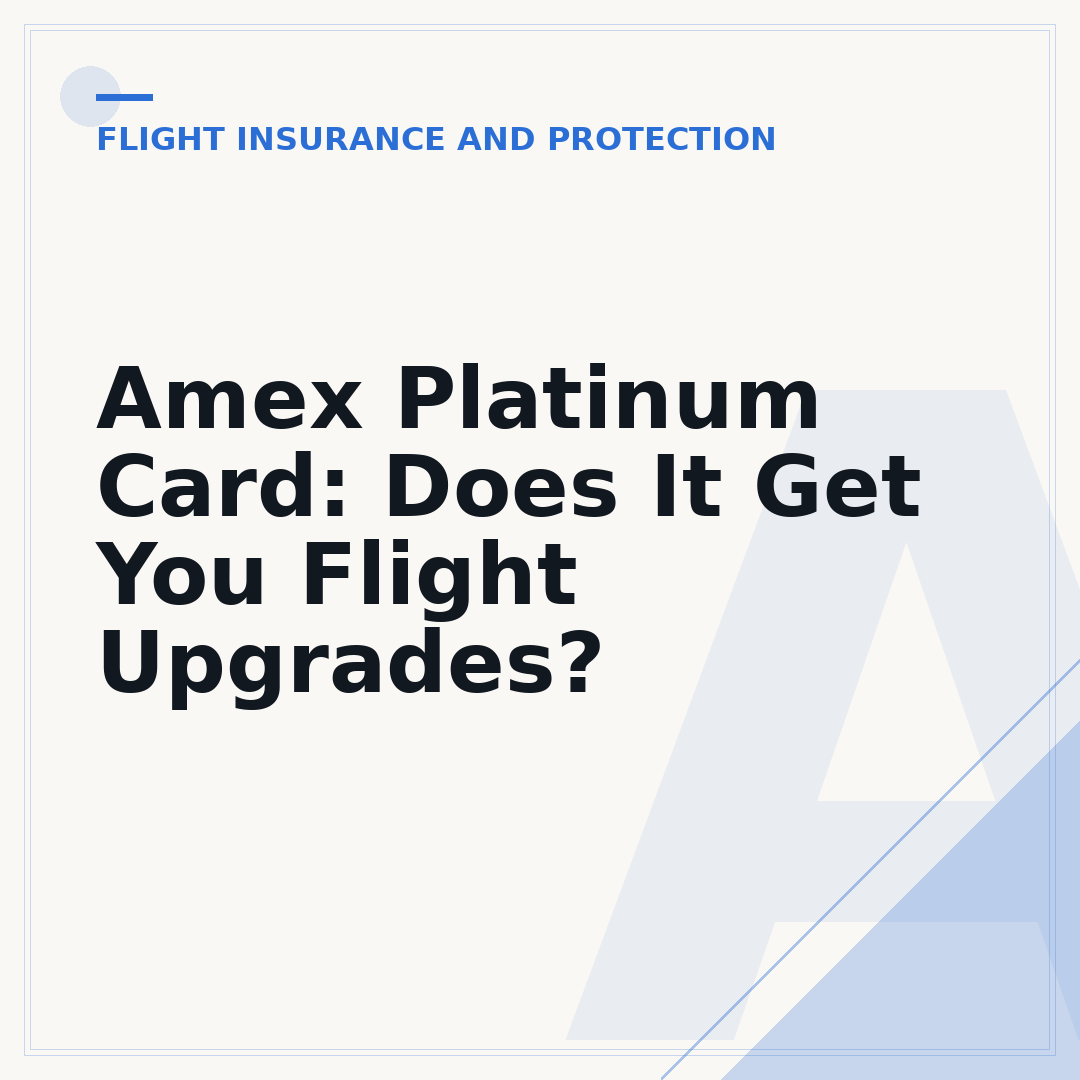 Amex Platinum Card: Does It Get You Flight Upgrades?