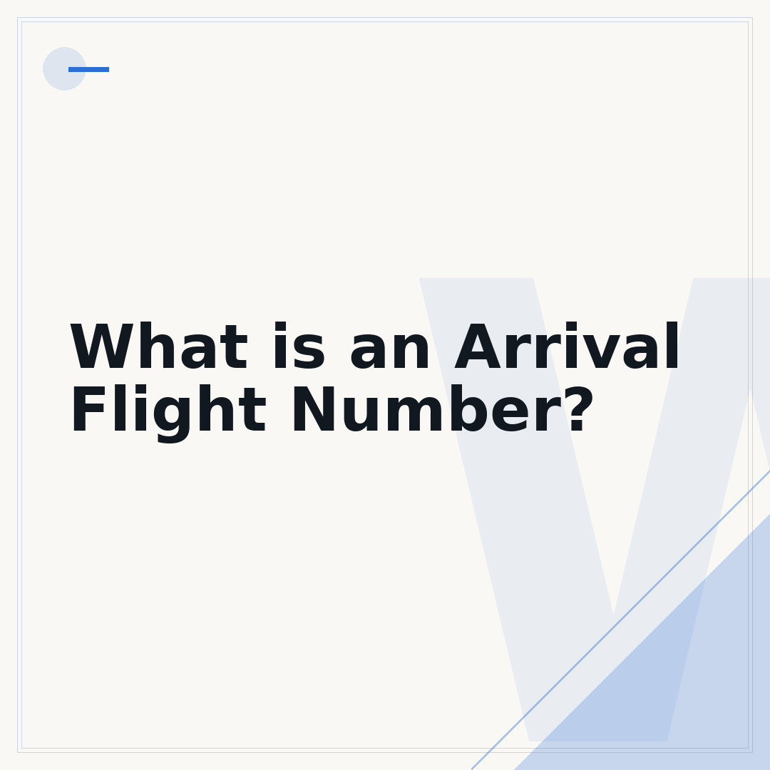 What is an Arrival Flight Number?