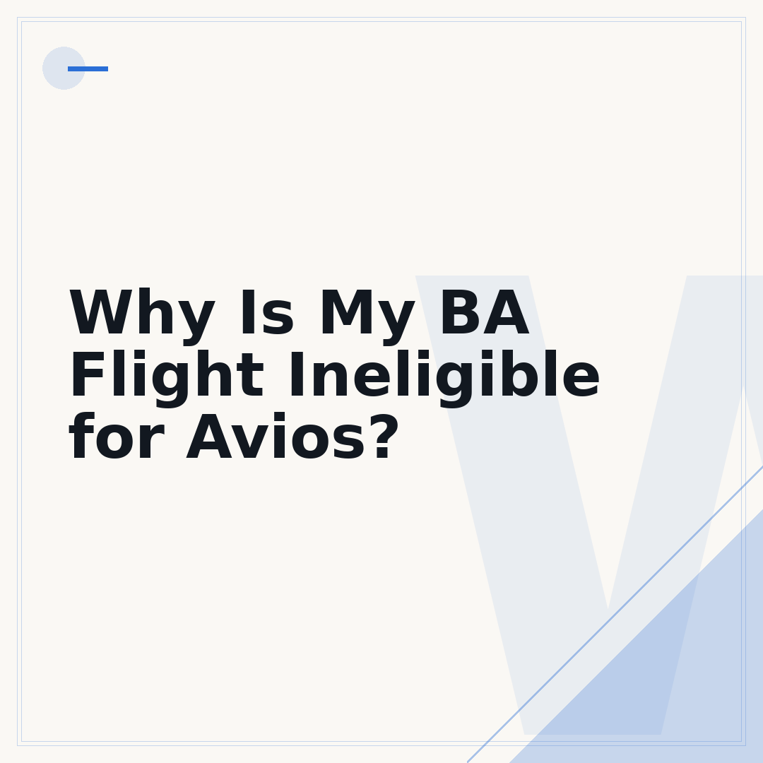 Why Is My BA Flight Ineligible for Avios?