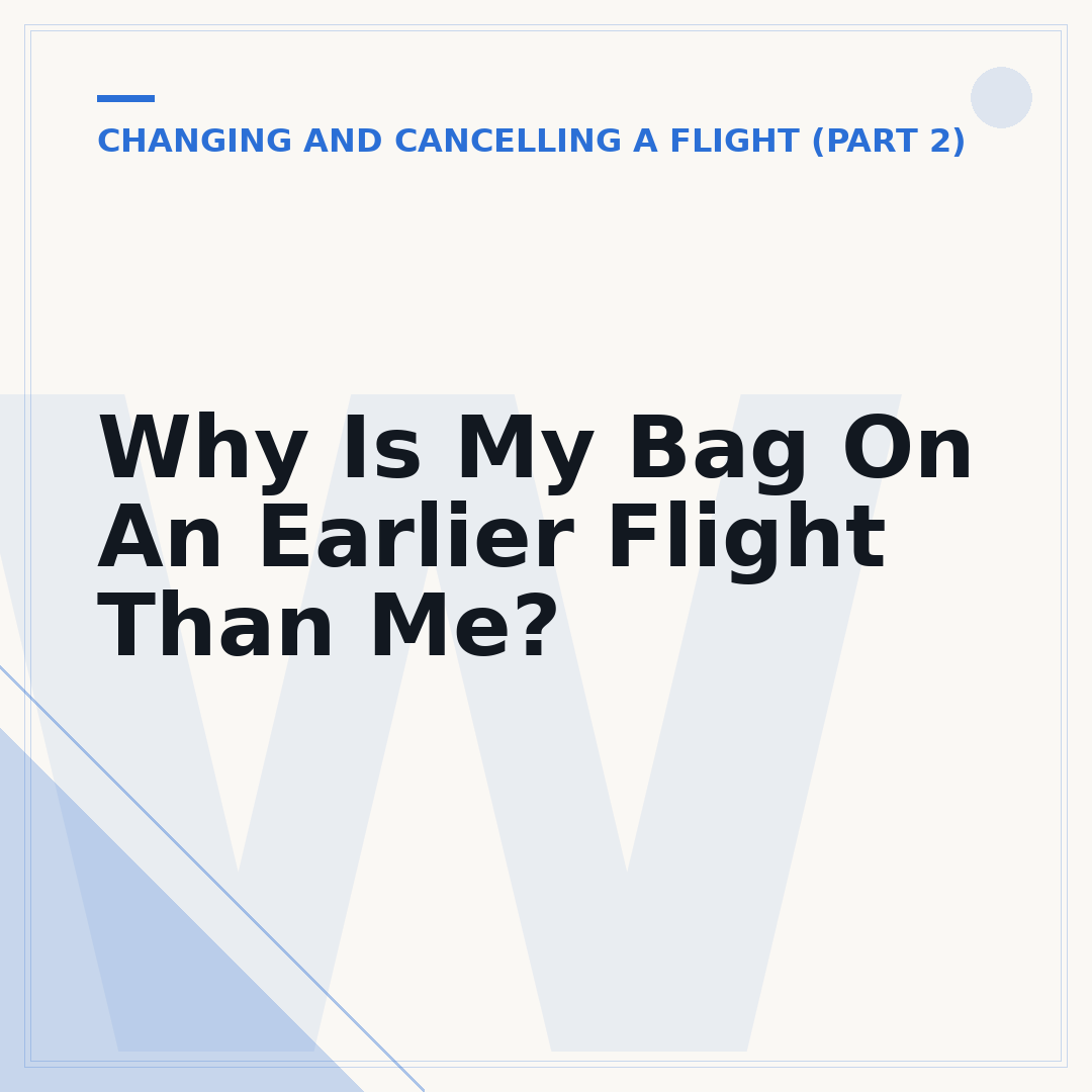 Why Is My Bag On An Earlier Flight Than Me?