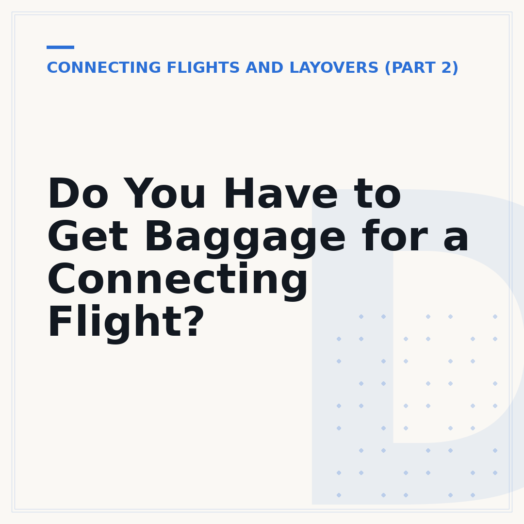 Do You Have to Get Baggage for a Connecting Flight?