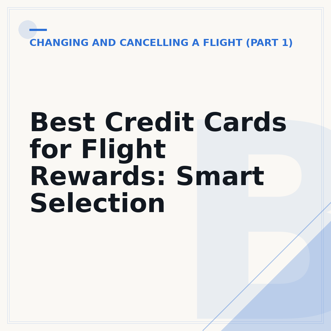 Best Credit Cards for Flight Rewards: Smart Selection