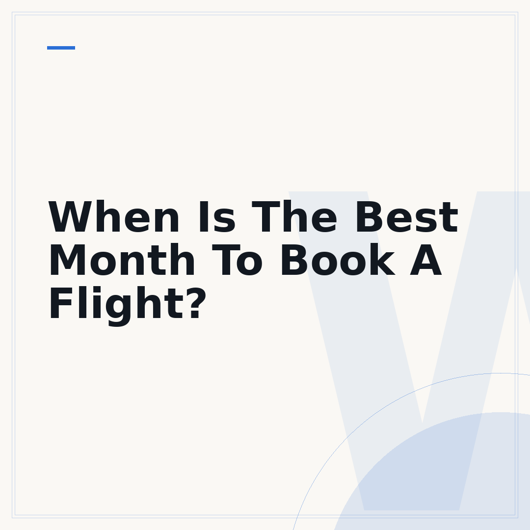 When Is The Best Month To Book A Flight?