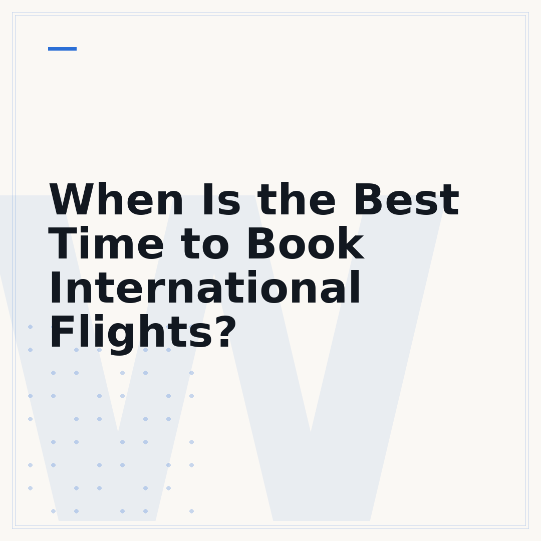 When Is the Best Time to Book International Flights?