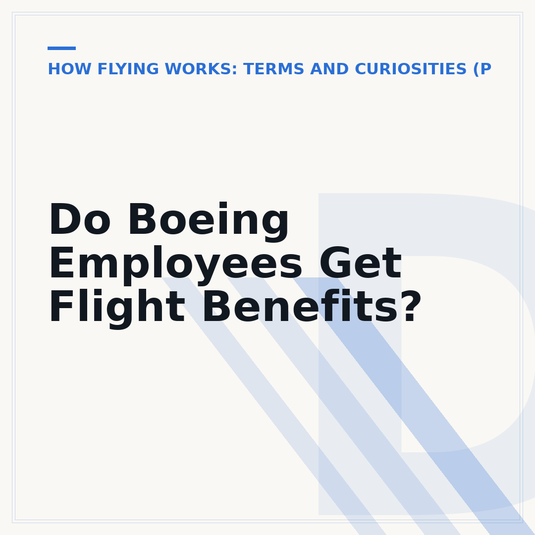 Do Boeing Employees Get Flight Benefits?