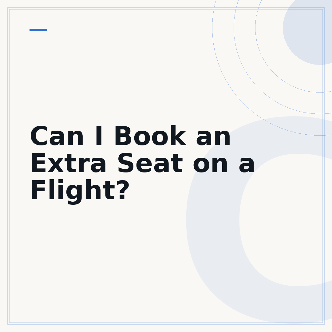Can I Book an Extra Seat on a Flight?
