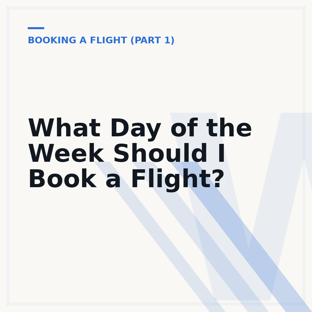 What Day of the Week Should I Book a Flight?