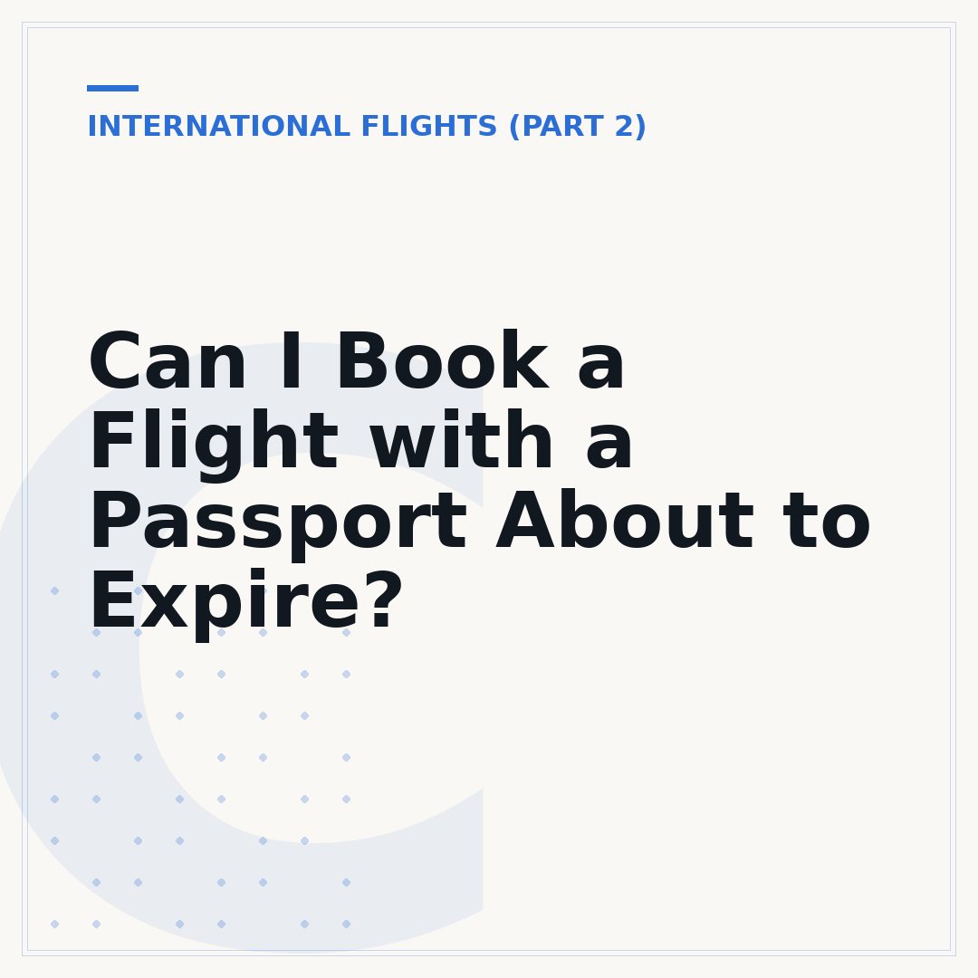 Can I Book a Flight with a Passport About to Expire?