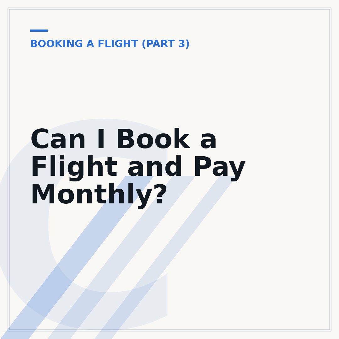 Can I Book a Flight and Pay Monthly?