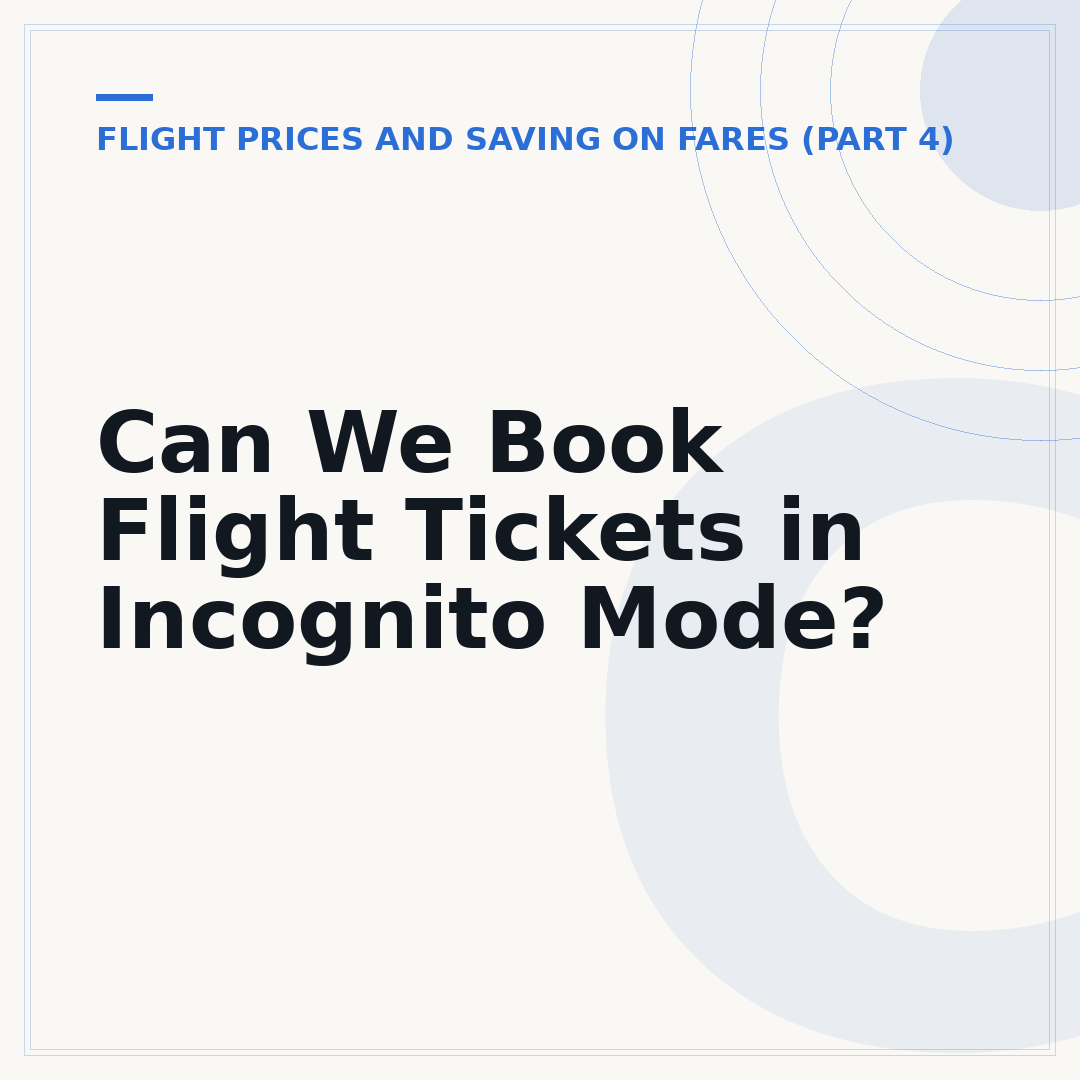 Can We Book Flight Tickets in Incognito Mode?