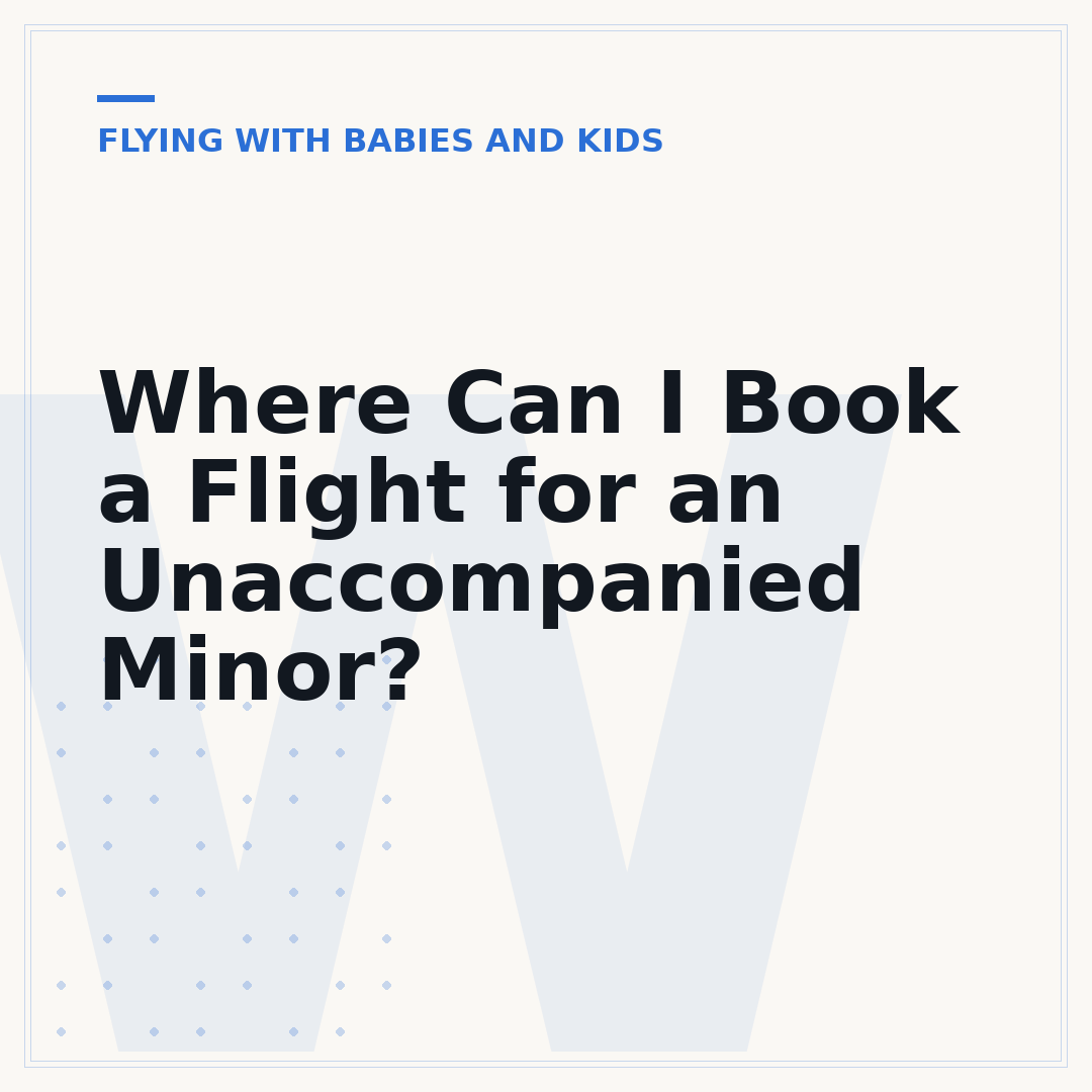 Where Can I Book a Flight for an Unaccompanied Minor?
