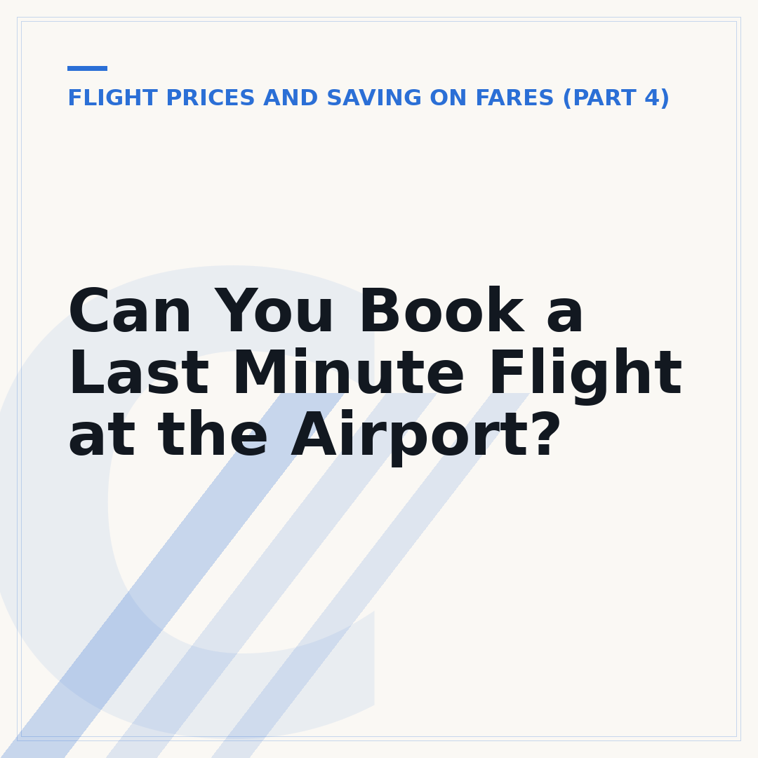 Can You Book a Last Minute Flight at the Airport?
