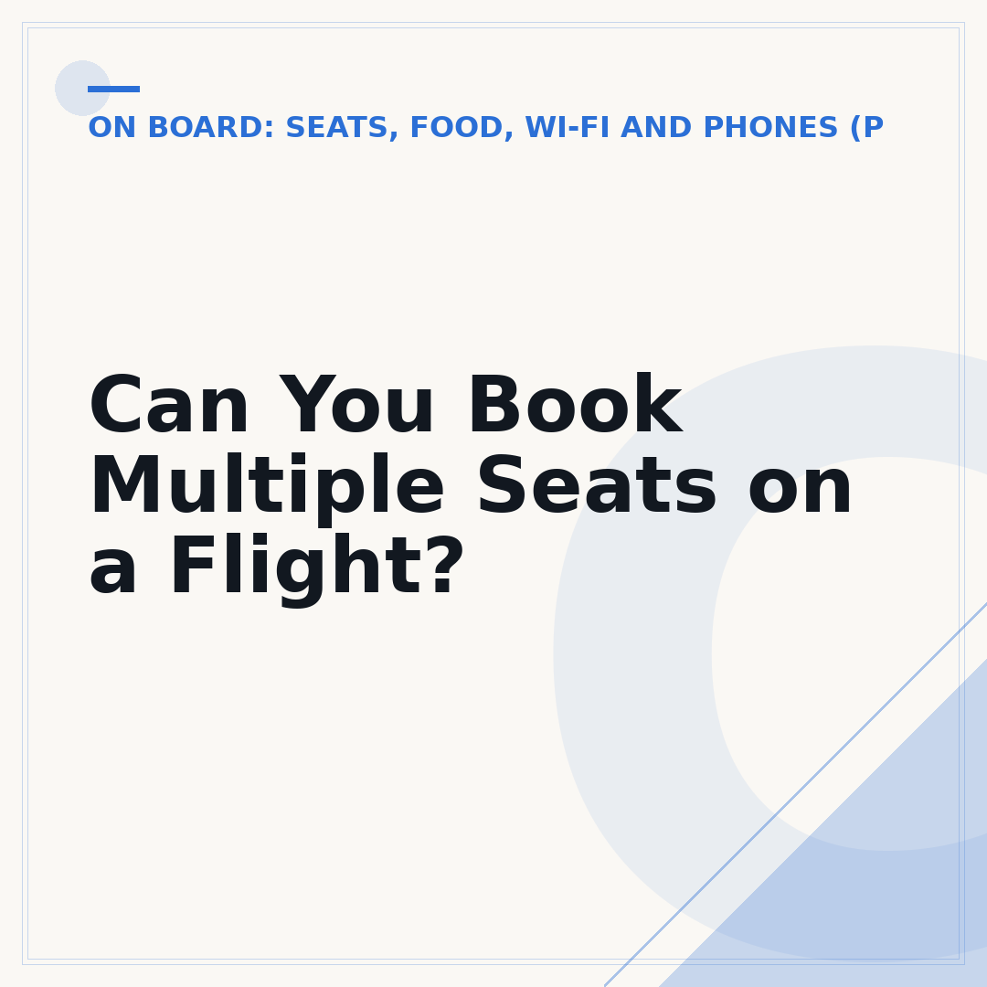 Can You Book Multiple Seats on a Flight?