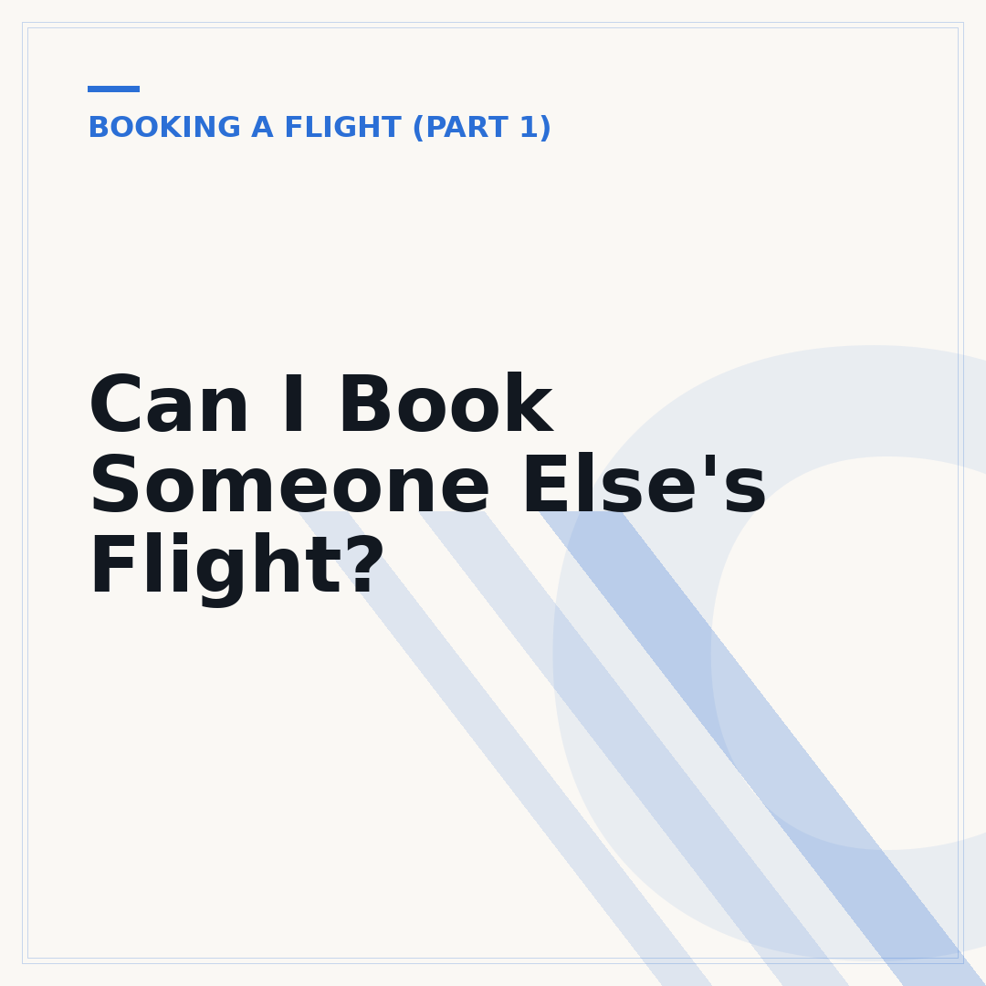 Can I Book Someone Else's Flight?