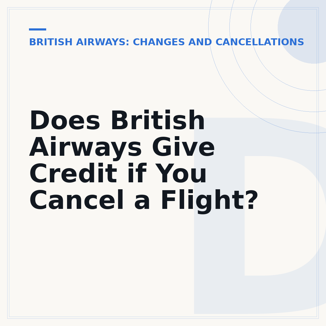 Does British Airways Give Credit if You Cancel a Flight?