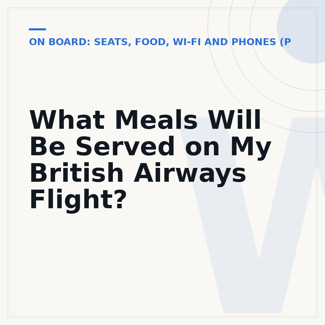 What Meals Will Be Served on My British Airways Flight?