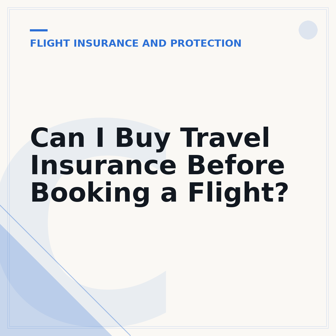 Can I Buy Travel Insurance Before Booking a Flight?