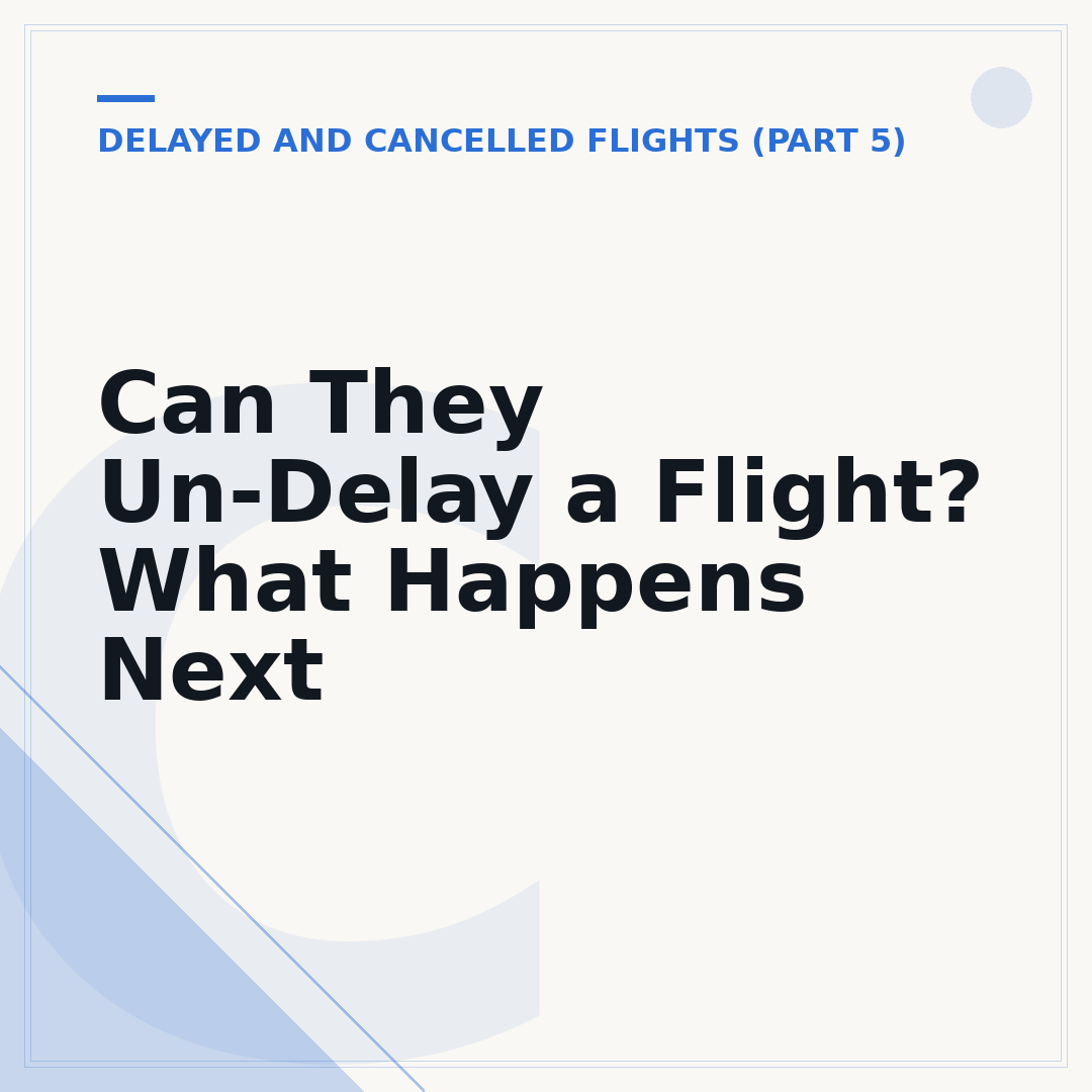 Can They Un-Delay a Flight? What Happens Next