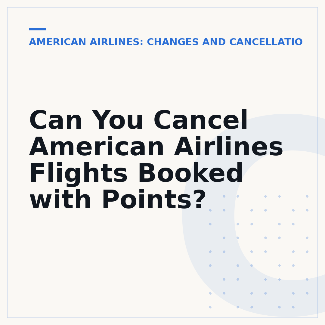 Can You Cancel American Airlines Flights Booked with Points?