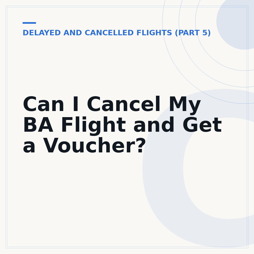 Can I Cancel My BA Flight and Get a Voucher?
