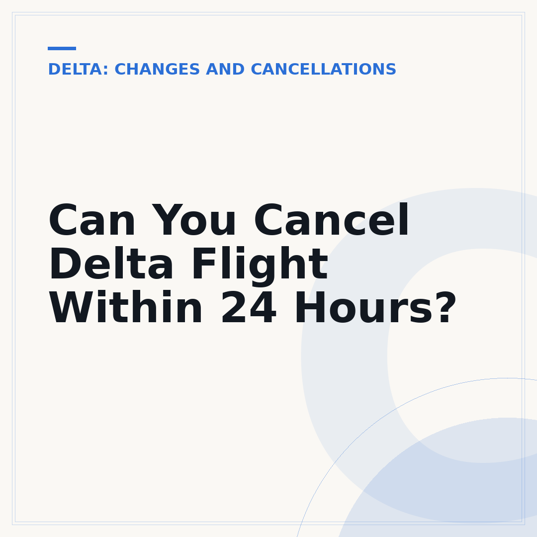 Can You Cancel Delta Flight Within 24 Hours?