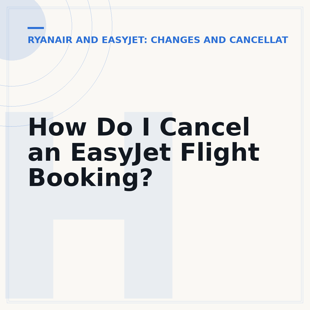 How Do I Cancel an EasyJet Flight Booking?
