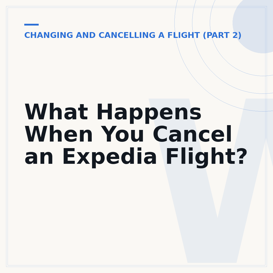 What Happens When You Cancel an Expedia Flight?