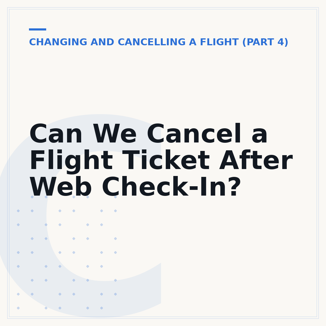 Can We Cancel a Flight Ticket After Web Check-In?