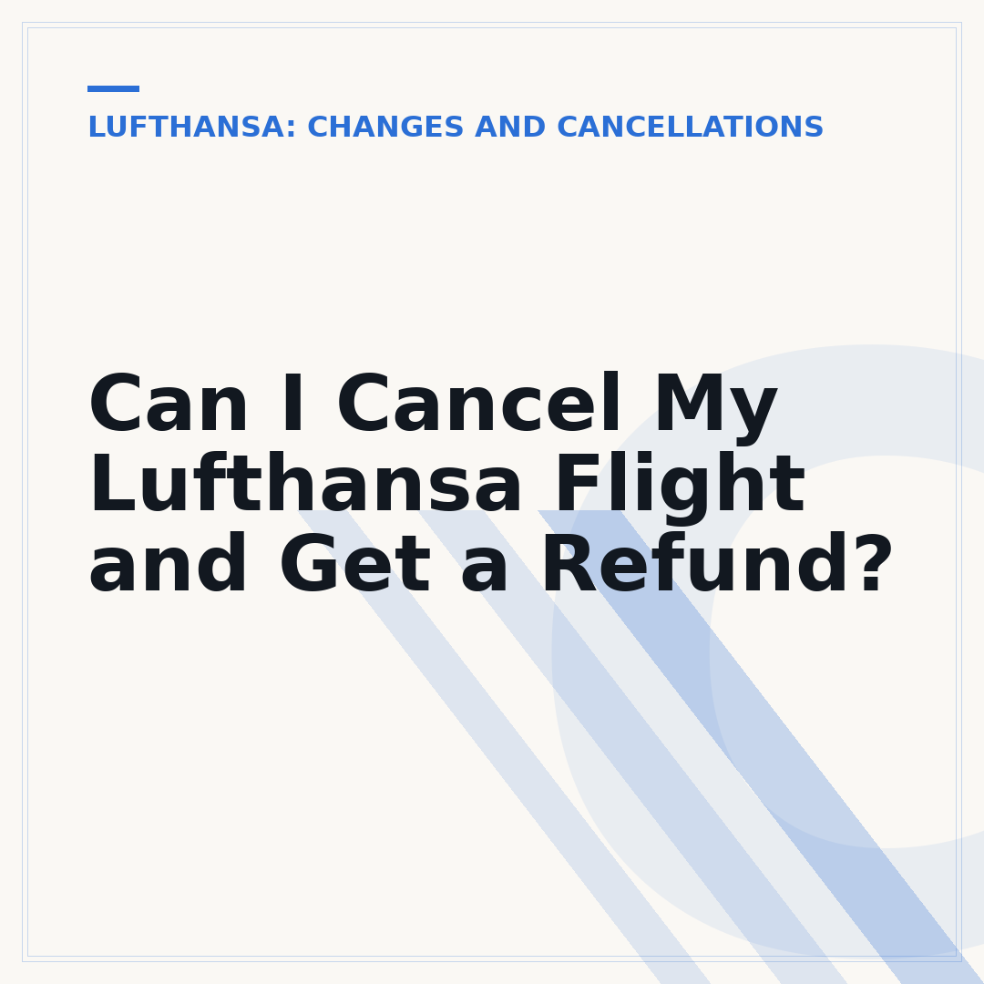 Can I Cancel My Lufthansa Flight and Get a Refund?